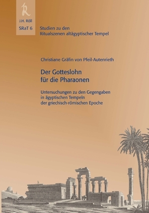 Pfeil-Autenrieth, Christiane Gräfin von: Der Gotteslohn für die Pharaonen ...