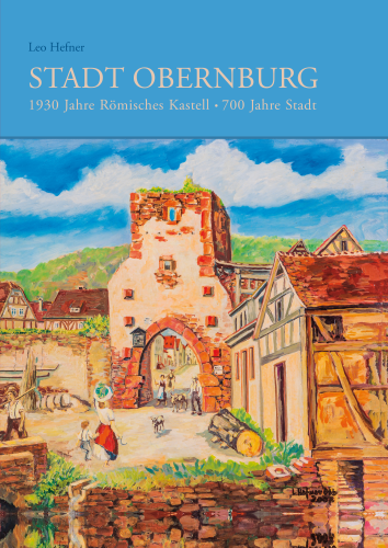 Hefner, Leo: Stadt Obernburg. 1930 Jahre Römisches Kastell. 700 Jahre Stadt