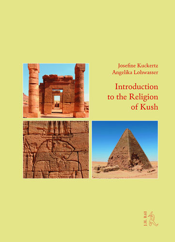 Josefine Kuckertz / Angelika Lohwasser: Introduction to the Religion of Kush