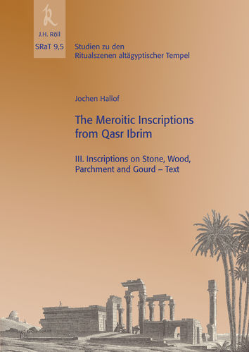 Jochen Hallof: The Meroitic Inscriptions of Qasr Ibrim, SRaT 9.5