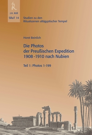Beinlich, Horst: Die Photos der Preußischen Expedition 1908-1910 nach Nubien, Teil 1