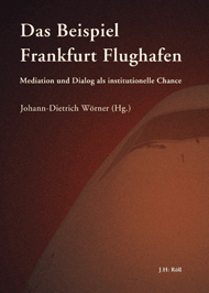 Wörner, Johann-Dietrich (Hg.): Das Beispiel Frankfurt Flughafen