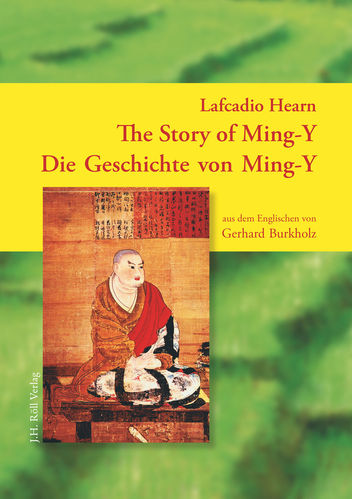 Hearn, Lafcadio: Die Geschichte von Ming-Y, übersetzt v. Gerhard Burkholz
