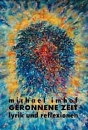 Imhof, Michael: Geronnene Zeit. Lyrik und Reflexionen