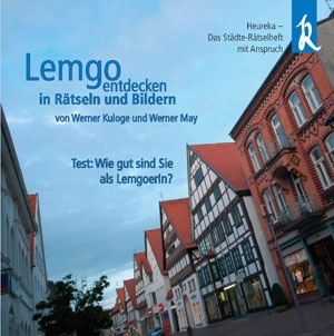 Kuloge, Werner u. May, Werner: Lemgo entdecken in Rätseln und Bildern ...
