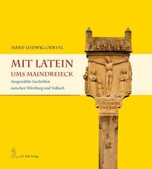 Oertel, Hans-Ludwig: Mit Latein ums Maindreieck