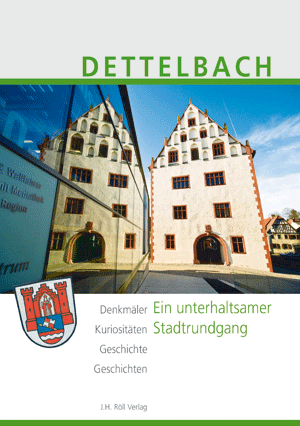 Bauer, Hans: Dettelbach. Ein unterhaltsamer Stadtrundgang