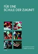 Hemmer, Ingrid u. Selzer, Helmut M.: Für eine Schule der Zukunft. Fachdidaktische Beiträge