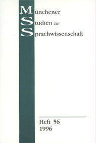 MSS: Münchener Studien zur Sprachwissenschaft Heft 56 (1996)