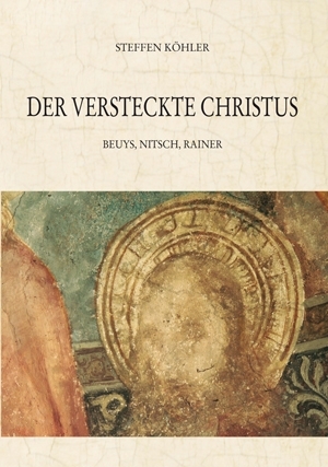 Köhler, Steffen: Der versteckte Christus