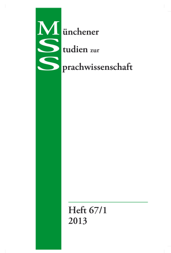 MSS: Münchener Studien zur Sprachwissenschaft Heft 67/1 (2013)