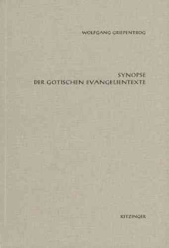 Griepentrog, Wolfgang: Synopse der gotischen Evangelien