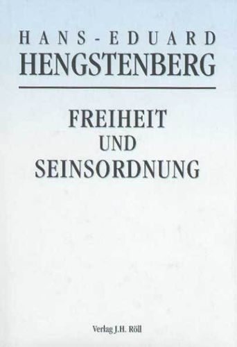 Hengstenberg, Hans-Eduard: Freiheit und Seinsordnung