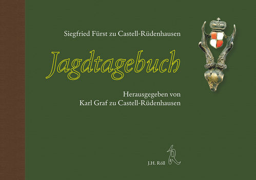 Siegfried Fürst zu Castell-Rüdenhausen: Jagdtagebuch