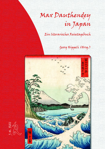 Hippeli, Georg (Hrsg.): Max Dauthendey in Japan. Ein literarisches Reisetagebuch