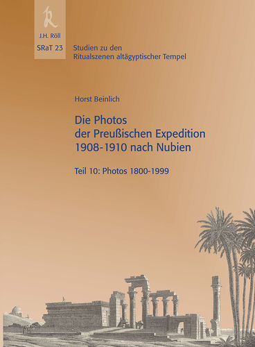 Beinlich, Horst: Die Photos der Preußischen Expedition 1908-1910 nach Nubien, Teil 10