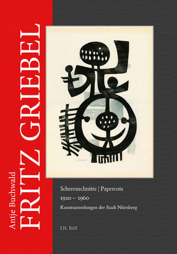 A. Buchwald: Fritz Griebel, Scherenschnitte / Papercuts, 1920-1960