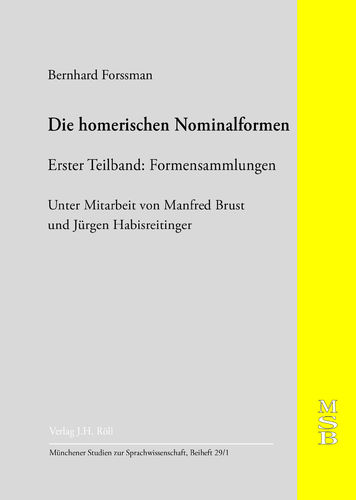 Bernhard Forssman: Die homerischen Nominalformen, 1.TB: Formensammlungen / 2. TB: Verzeichnisse