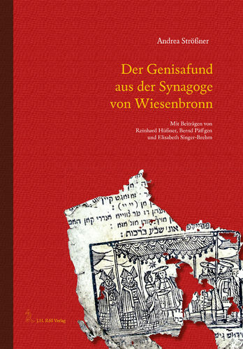 Andrea Strößner: Der Genisafund aus der Synagoge von Wiesenbronn